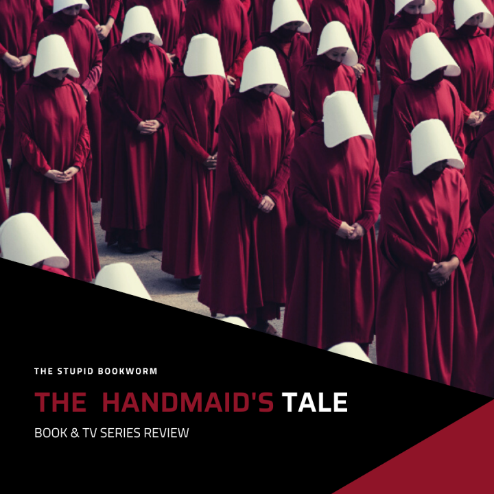 [Review Buku & TV Series] The Handmaid’s Tale: Novel Dystopia tentang Negara Totaliter dan Opresi terhadap Perempuan