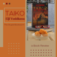 [Review Buku] Taiko, Hebatnya Eiji Yoshikawa dalam Menceritakan Hideyoshi yang 'Membuat Seekor Burung Ingin Berkicau'