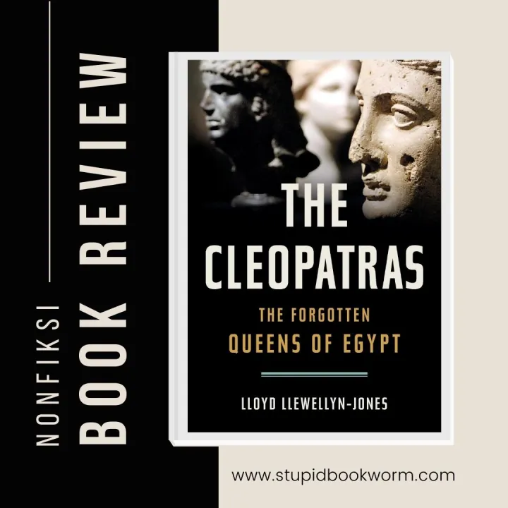 [Review Buku] The Cleopatras: The Forgotten Queens of Egypt